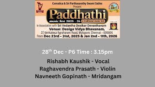 Paddhathi Music Fest 2025 - 26l Carnatica & Sri Parthasarathy Swami Sabha l Rishabh Kaushik & Party