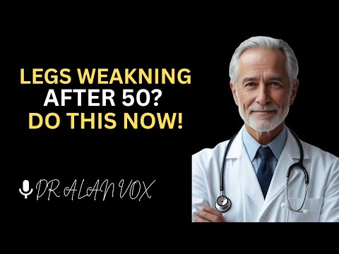 Seniors: 10 Reasons Your Legs Are Getting Weaker AFTER 50 (Do THIS Before It’s Too Late!) | Dr. Alan
