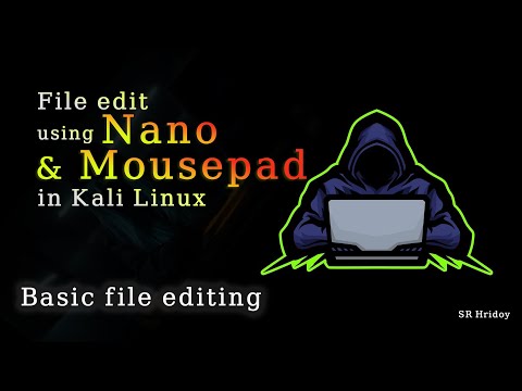 How to edit file using Nano & Mousepad in Kali Linux  | Bangla