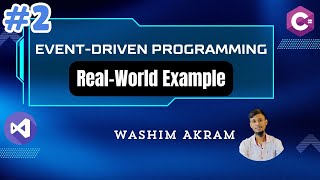 Real World Example | Event Driven Programming Tutorial in C#