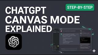 ChatGPT Canvas Mode Explained (Step-by-Step Tutorial)