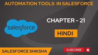 Automation Tools in Salesforce in Hindi || Chapter - 21|| Salesforce Admin from Scratch ||Salesforce