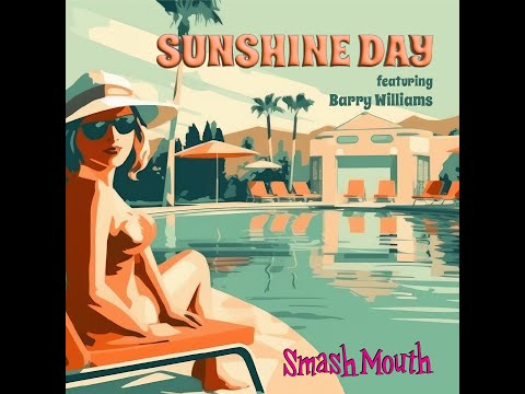 SMASH MOUTH "Sunshine Day" feat. Barry Williams (Official Lyric Video)