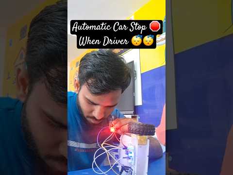 Automatic Car stop if driver sleeping 😴 #innovation #21stcenturyskills #learning #iotapplications