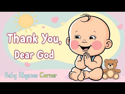 🙏✨Thank You, Dear God ✨🙏 Rhyme for Babies #babyrhymes  #toddlercartoons  #babyshark  #cocomelon