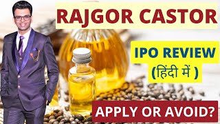 Rajgor Castor Derivatives IPO Review - Apply Or Avoid?