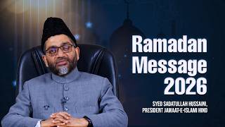 Ramadan Message 2026 | Syed Sadatullah Hussaini, President, Jamaat-e-Islami Hind