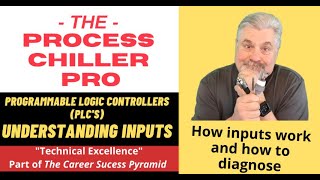 Understanding PLC INPUTS – Process Chiller Pro Podcast.