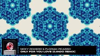 Nicky Romero & Florian Picasso - Only For Your Love (Djindo Remix)