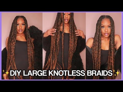 DIY LARGE KNOTLESS BRAIDS| PART TWO | ADAISHA MIRIAM