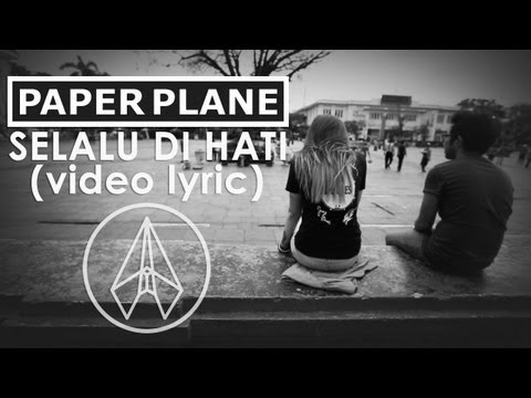 Paper Plane - Selalu Di Hati (Official Lyric Video)