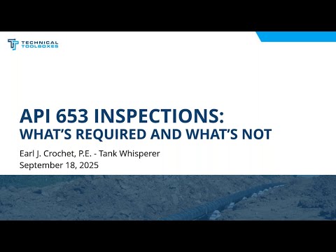 API 653 Inspections  What's Required and What’s NOT