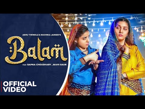 Balam (Official Video) | Sapna Choudhary | Mahi Gaur | Ruchika Jangid | New Haryanvi Song 2025