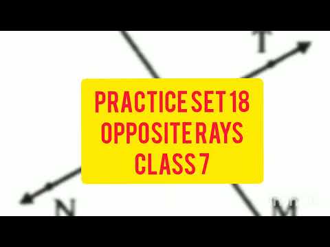 Practice set 18||Class 7||Opposite Rays||