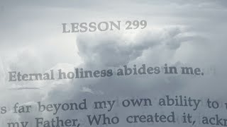 #ACIMLesson299 #Forgiveness #Workbookforstudents #KenWapnik #WhatIsTheRealWorld