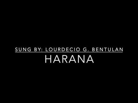 4  Harana sung by: Lourdecio Bentulan