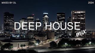 Chill City Nights 🌙 Deep House Vibes in the City | Night Mix | Mixed By DL Music #deephouse #mix