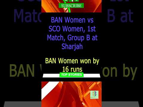 BAN Women vs SCO Women, | ban w vs sco w |BAN Women won by 16 runs #shorts #cricket #t20worldcup