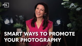 Effective Self-Promotion: How to Market Your Photography Business