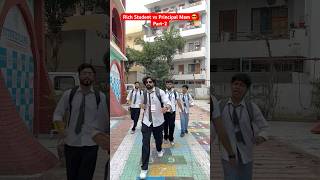 Rich Student vs Principal Mam 😎Part-2 #shorts #ytshorts #teratrigun #comedy #richstudent