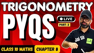 PYQS Trigonometry Part-3 | Class 10 Maths Chapter 8 | CBSE Board Exams 2025 Maths Revision Jai Sir