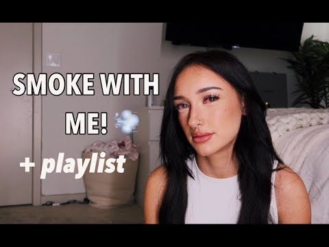 smoke with me + my playlist
