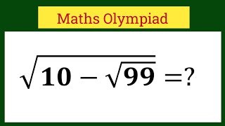 √10-√99=?|Japanese Olympiad math question||Calculator Not Allowed||