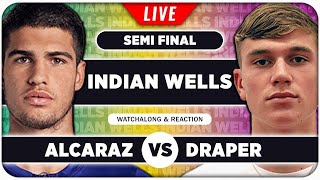 ALCARAZ vs DRAPER • ATP Indian Wells 2025 Semifinal • LIVE Tennis Watchalong