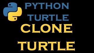 Python Turtle Graphics 21 # Clone Turtle
