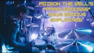 Poison the Well's "Pamplemousse" Chris Hornbrook drum groove explained