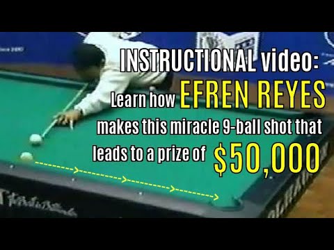 Instruction: EFREN REYES miracle shot + $50,000 prize!