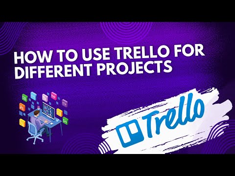 How to use Trello for different projects - Step By Step Tutorial (2025)