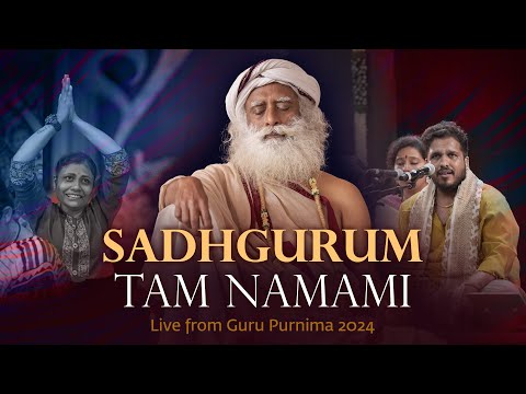 Sadhgurum tam Namami | High-Quality Audio | Guru Purnima 2024 | Devotional Chants | Sounds of Isha