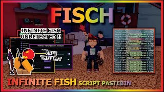 FISCH Script Pastebin 2025 INFINITE FISH, INSTANT FISHING, INSTANT EVENT, UNDETECTED (BEST TOP) 🐟
