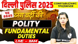 Delhi Police Polity Class 2025 | Fundamental Duties in Indian Constitution | Polity by Krati Mam
