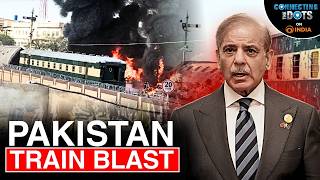 Pakistan Train Blast: Why Balochistan Is Burning | Connecting The Dots
