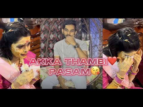 AKKA THAMBI PASAM | BROTHER'S EMOTIONAL MOMENT |AKKA INNORU AMMA