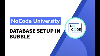 [Basics of Bubble] - Database Setup in Bubble