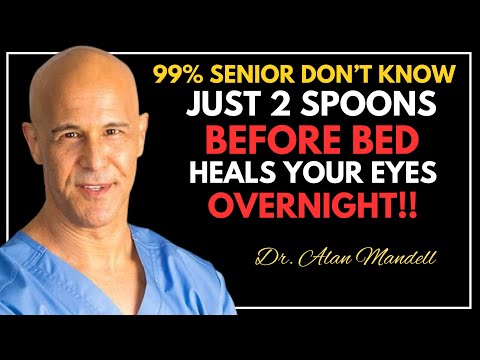 EVEN at 80! Eat THIS Before Bed To Repair Your Eyes & Vision Overnight || Dr. Alan Mandell