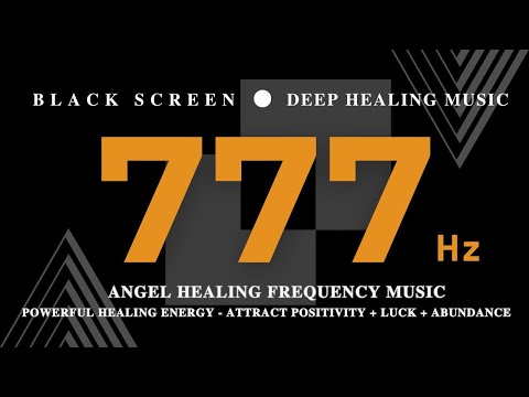 ANGEL HEALING FREQUENCY MUSIC 777Hz 💰POWERFUL HEALING ENERGY - Attract Positivity + Luck + Abundance