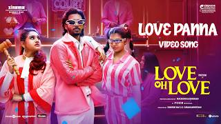 Love Panna - Video Song | Love Oh Love | Pavish Narayan | Naga Durga | Magesh Rajendran | Foxn