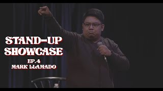 STAND-UP SHOWCASE -  Mark Llamado