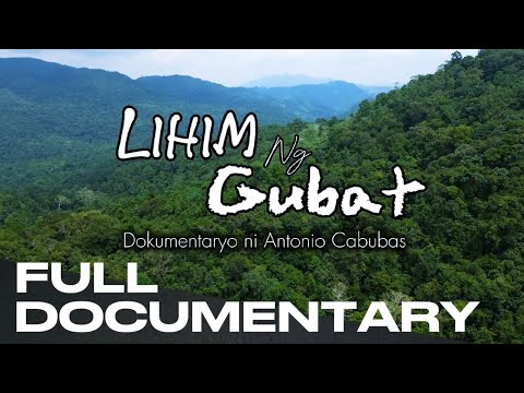 Lihim ng Gubat | Dokumentaryo ni Antonio Cabubas
