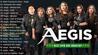 Aegis Greatest Hits 2025 | Aegis Full Ablum | Aegis Best Songs Evers | Bakit Tanong Ko Sayo,...