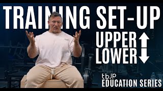 TBJP EDUCATION SERIES - EPISODE.04 - UPPER/LOWER TRAINING SET-UP
