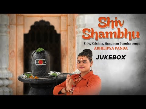 Neelkanth Songs from Kailash | Shiv Shambhu | Jukebox | Abhilipsa Panda | Bhajan Bhakti Geet & Songs