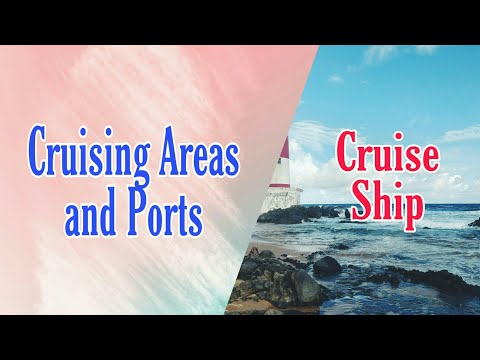 Cruising Areas and Ports