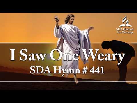 I Saw One Weary - SDA Hymn # 441