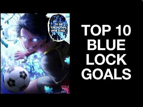 TOP 10 Goals from all of Blue Lock!