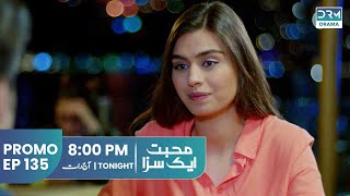 Mohabbat Ek Saza | Promo Episode 135 Tomorrow at 8PM | UA2O